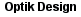 Optik Design